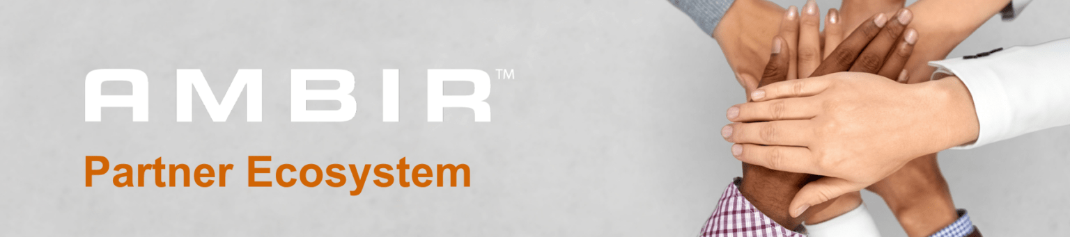 AMBIR Partner Ecosystem - AMBIR Technology